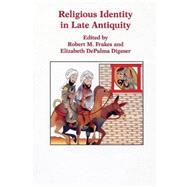 Religious Identity in Late Antiquity