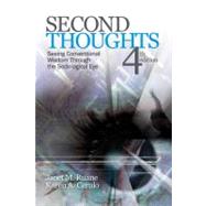 Second Thoughts : Seeing Conventional Wisdom Through the Sociological Eye