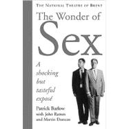 National Theatre of Brent Presents the Wonder of Sex