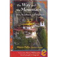 The Way and the Mountain Tibet, Buddhism, and Tradition