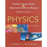 Physics Student Study Guide and Selected Solutions Manual