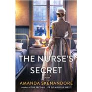 The Nurse's Secret A Thrilling Historical Novel of the Dark Side of Gilded Age New York City