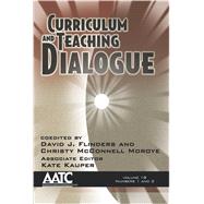Curriculum and Teaching Dialogue, Issue One & Two