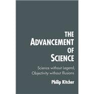 The Advancement of Science Science without Legend, Objectivity without Illusions