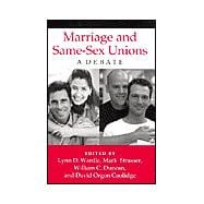 Marriage and Same-Sex Unions: A Debate