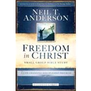 Freedom in Christ Bible Study Student Guide A Life-Changing Discipleship Program
