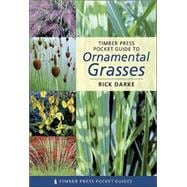 Timber Press Pocket Guide to Ornamental Grasses