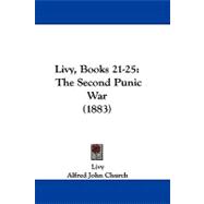 Livy, Books 21-25 : The Second Punic War (1883)