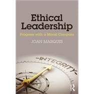 Ethical Leadership: Progress with a Moral Compass