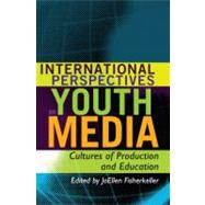 International Perspectives on Youth Media