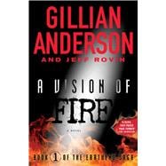 A Vision of Fire Book 1 of The EarthEnd Saga