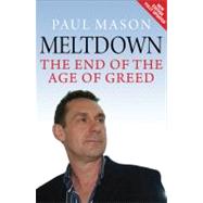 Meltdown The End of the Age of Greed