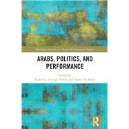 Arabs, Politics, and Performance