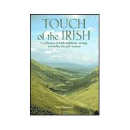 Touch of the Irish : Wit and Wisdom and a Bit o' Blarney