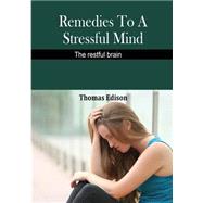 Remedies to a Stressful Mind: The Restful Brain