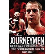 Journeymen The Other Side of the Boxing Business, a New Perspective on the Noble Art