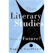 Does Literary Studies Have a Future?