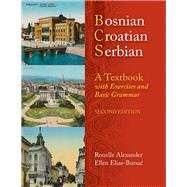 Bosnian, Croatian, Serbian, a Textbook : With Exercises and Basic Grammar