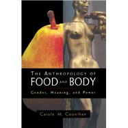 The Anthropology of Food and Body