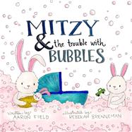 Mitzy and the Trouble With Bubbles