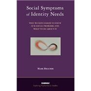 Social Symptoms of Identity Needs
