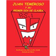 Juan Temeroso Y Su Primer Día De Clases