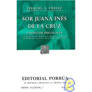 Sor Juana Ines De La Cruz: Ensayo De Psicologia/ Essay of Psychology