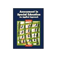 Assessment in Special Education: An Applied Approach