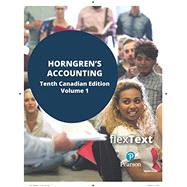 FlexText for Horngren's Accounting, Volume 1, Tenth Canadian Edition (10th Edition)