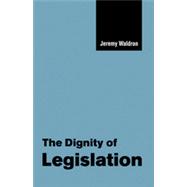 The Dignity of Legislation