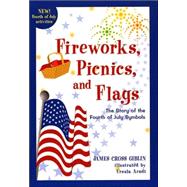 Fireworks, Picnics, and Flags