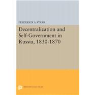 Decentralization and Self-government in Russia 1830-1870