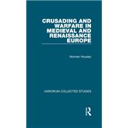 Crusading and Warfare in Medieval and Renaissance Europe