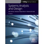 Systems Analysis and Design, 7th Edition [Rental Edition]