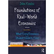 Foundations of Real World Economics: What Every Economics Student Needs to Know
