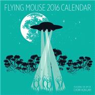 Flying Mouse 2016 Wall Calendar The Art of Chow Hon Lam,9781449466541