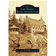 Lake Tahoe’s Rustic Architecture