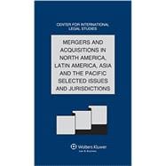 Mergers and Acquisitions in North America, Latin America, Asia and the Pacific Selected Issues and Jurisdictions