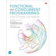 Functional and Concurrent Programming  Core Concepts and Features
