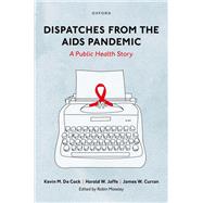 Dispatches from the AIDS Pandemic