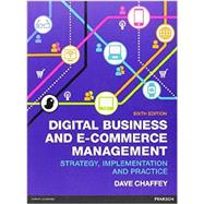 Digital Business and E-Commerce Management, 6/e