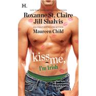 Kiss Me, I'm Irish : The Sins of His Past; Tangling with Ty; Whatever Reilly Wants...