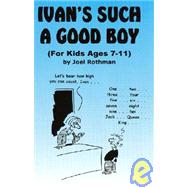 Ivan's Such a Good Boy