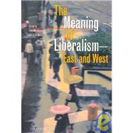 The Meaning of Liberalism: East and West