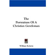 The Portraiture of a Christian Gentleman