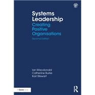 Systems Leadership: Creating Positive Organisations
