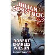 Julian Comstock : A Story of 22nd-Century America