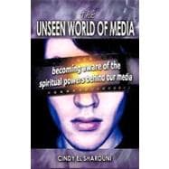 The Unseen World of Media