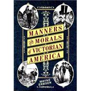 Manners and Morals of Victorian America