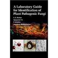 A Laboratory Guide for Identification of Plant Pathogenic Fungi